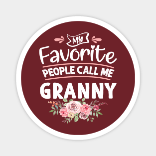 My Favorite People Call Me GRANNY Magnet